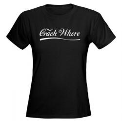 Crack Whore T-shirt