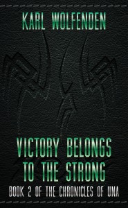 Victory belongs to the strong